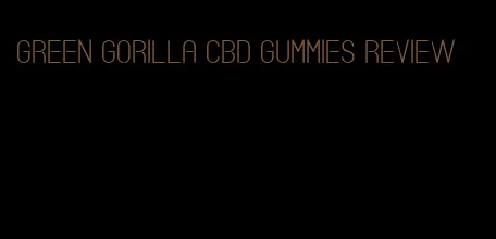 green gorilla cbd gummies review