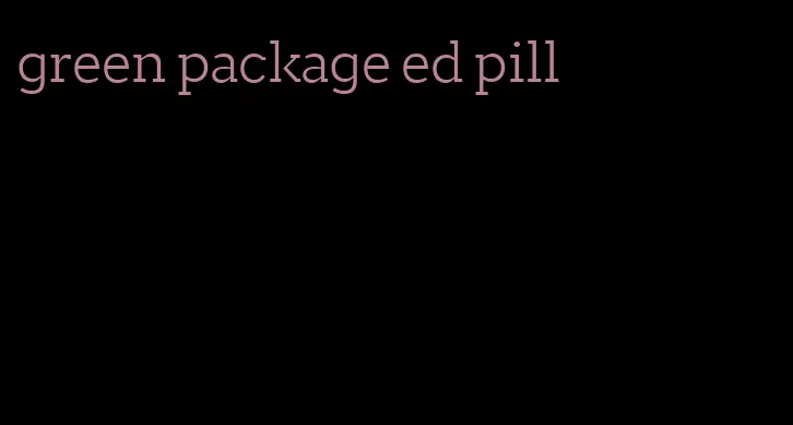 green package ed pill