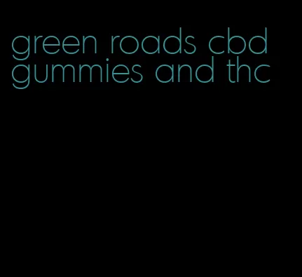 green roads cbd gummies and thc