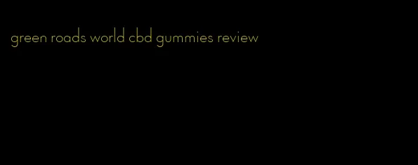 green roads world cbd gummies review