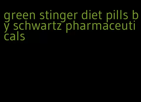 green stinger diet pills by schwartz pharmaceuticals