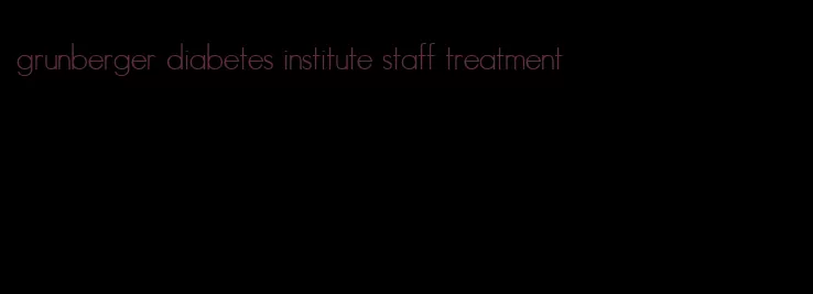 grunberger diabetes institute staff treatment