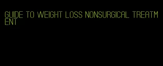 guide to weight loss nonsurgical treatment