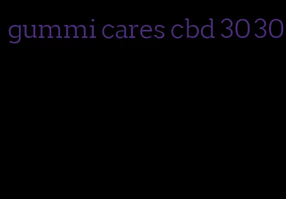 gummi cares cbd 30 30