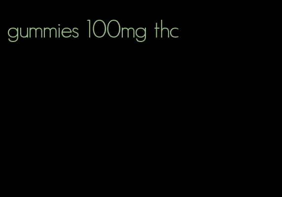 gummies 100mg thc