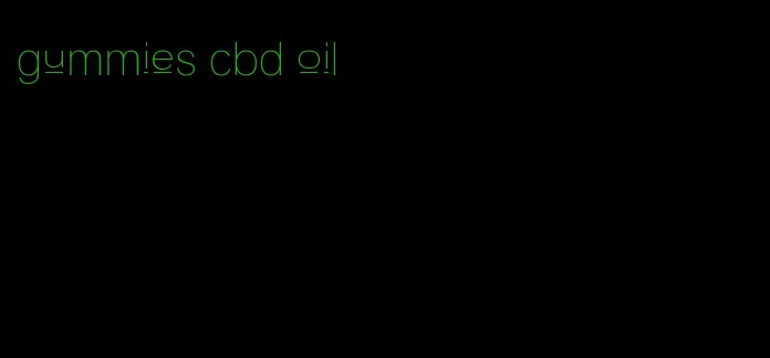 gummies cbd oil