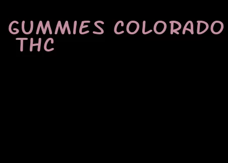 gummies colorado thc