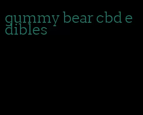 gummy bear cbd edibles