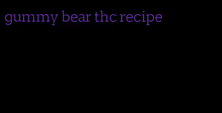 gummy bear thc recipe