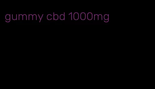 gummy cbd 1000mg