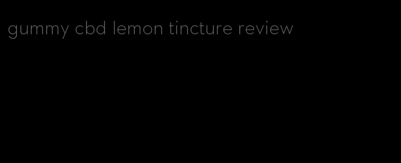 gummy cbd lemon tincture review