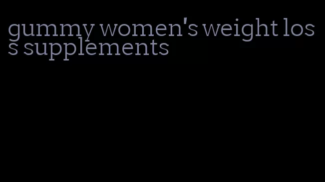 gummy women's weight loss supplements