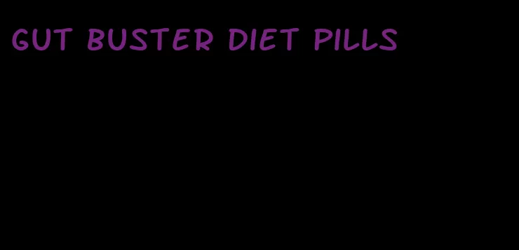 gut buster diet pills