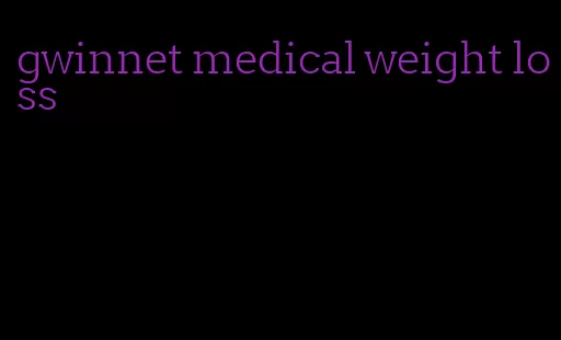 gwinnet medical weight loss