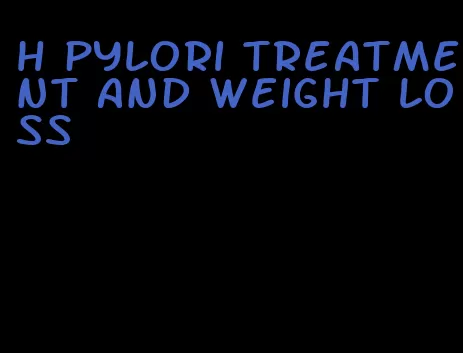 h pylori treatment and weight loss