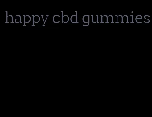 happy cbd gummies