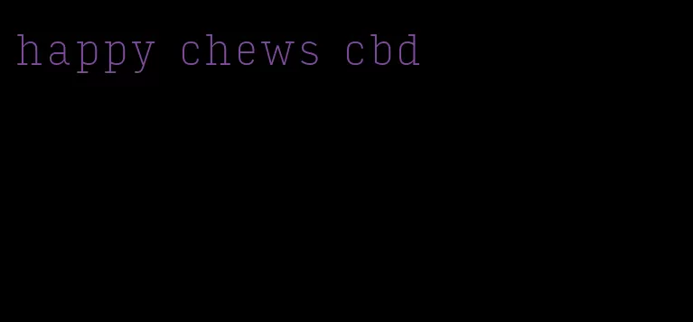 happy chews cbd