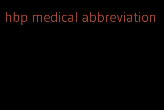 hbp medical abbreviation