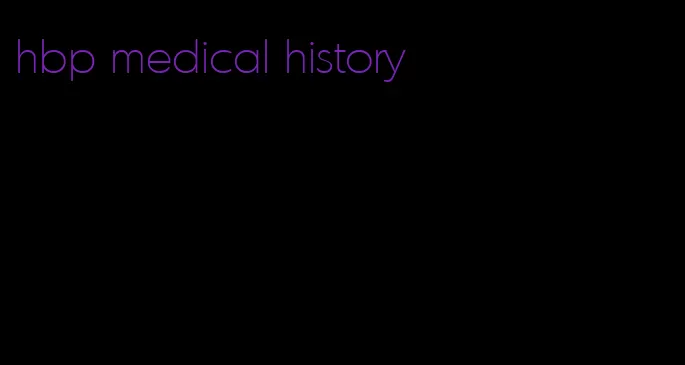 hbp medical history