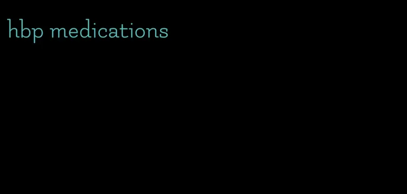 hbp medications