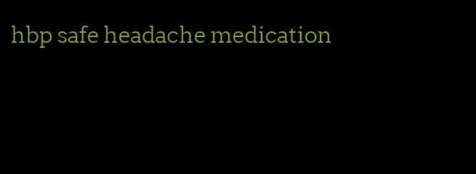 hbp safe headache medication