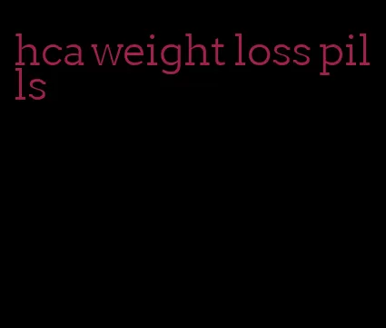 hca weight loss pills