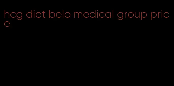 hcg diet belo medical group price