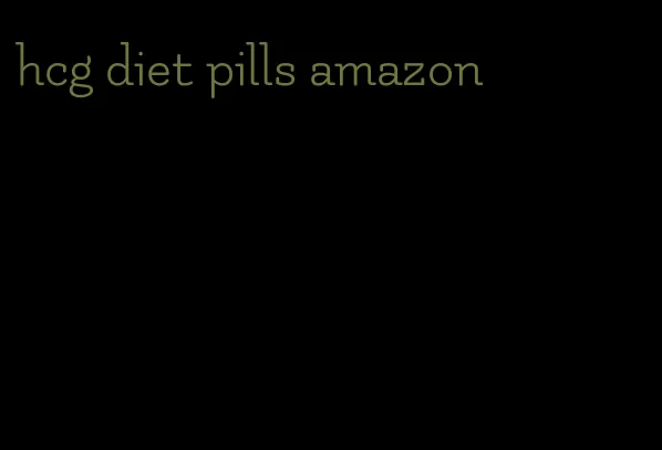 hcg diet pills amazon