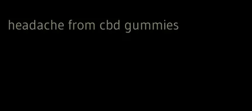 headache from cbd gummies