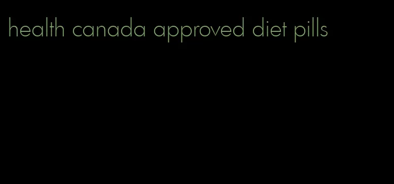 health canada approved diet pills