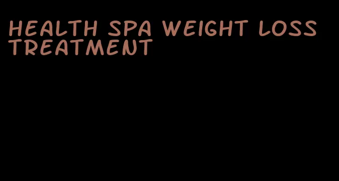 health spa weight loss treatment