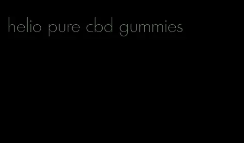 helio pure cbd gummies