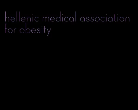 hellenic medical association for obesity