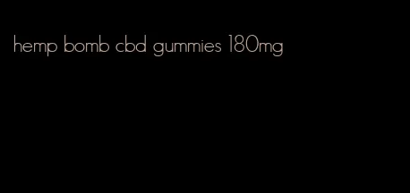 hemp bomb cbd gummies 180mg