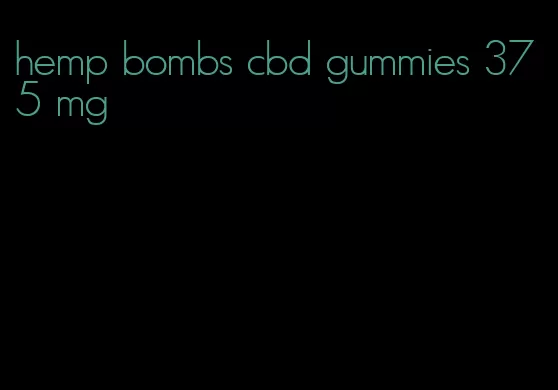 hemp bombs cbd gummies 375 mg