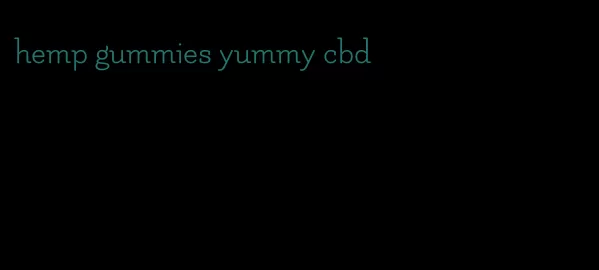 hemp gummies yummy cbd