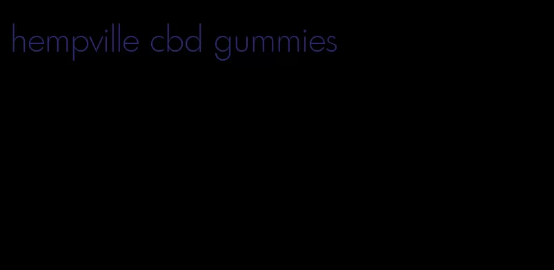 hempville cbd gummies