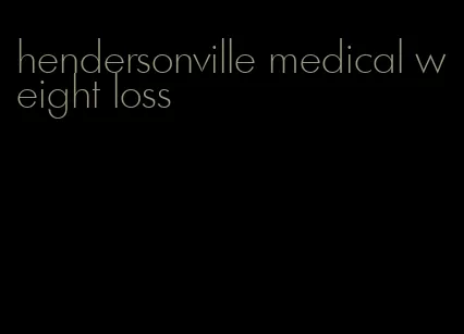 hendersonville medical weight loss