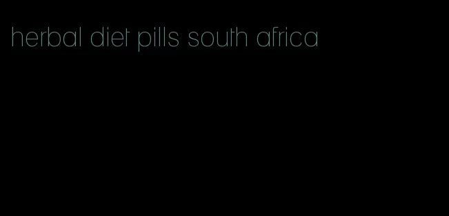 herbal diet pills south africa