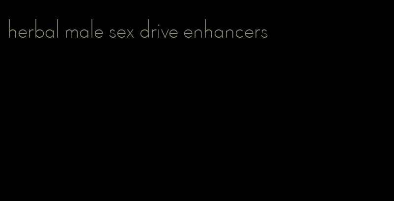 herbal male sex drive enhancers