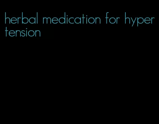 herbal medication for hypertension