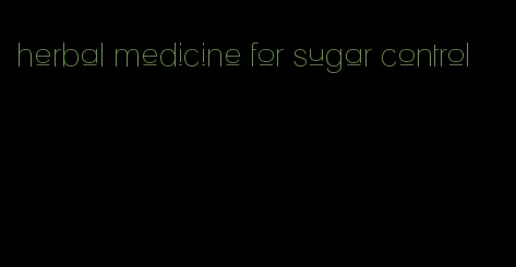 herbal medicine for sugar control