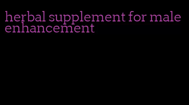 herbal supplement for male enhancement