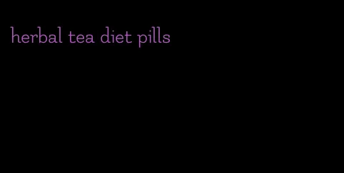 herbal tea diet pills