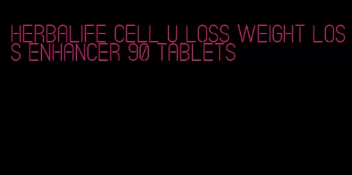 herbalife cell u loss weight loss enhancer 90 tablets