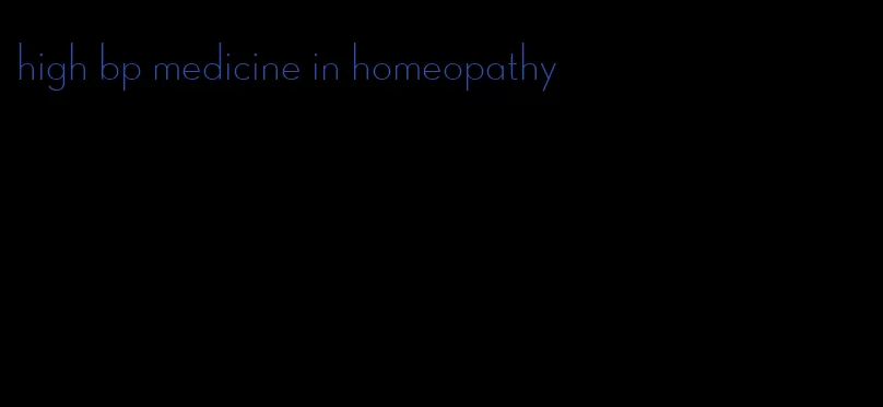 high bp medicine in homeopathy