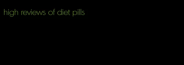 high reviews of diet pills