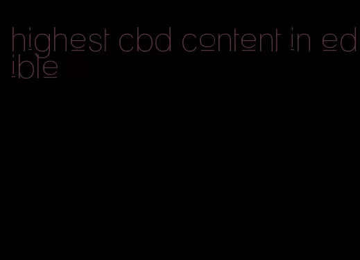 highest cbd content in edible