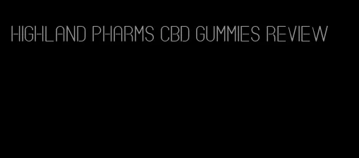 highland pharms cbd gummies review