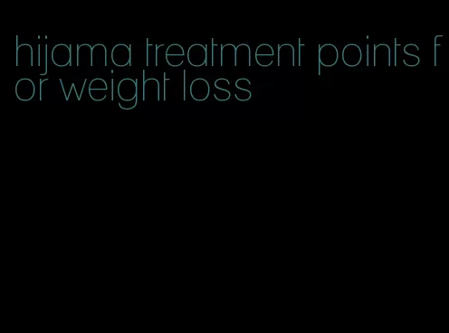 hijama treatment points for weight loss